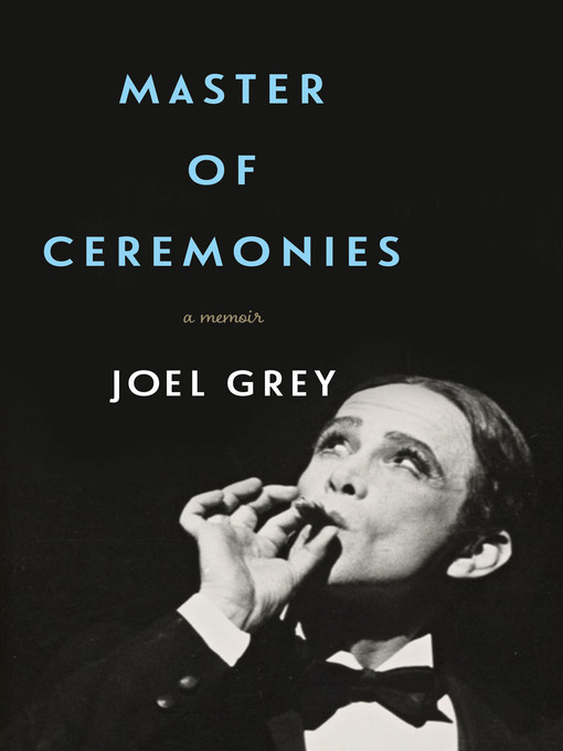 Title details for Master of Ceremonies by Joel Grey - Wait list